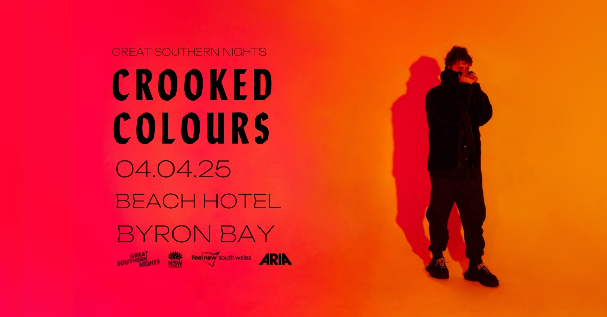 GREAT SOUTHERN NIGHTS PRESENTS CROOKED COLOURS