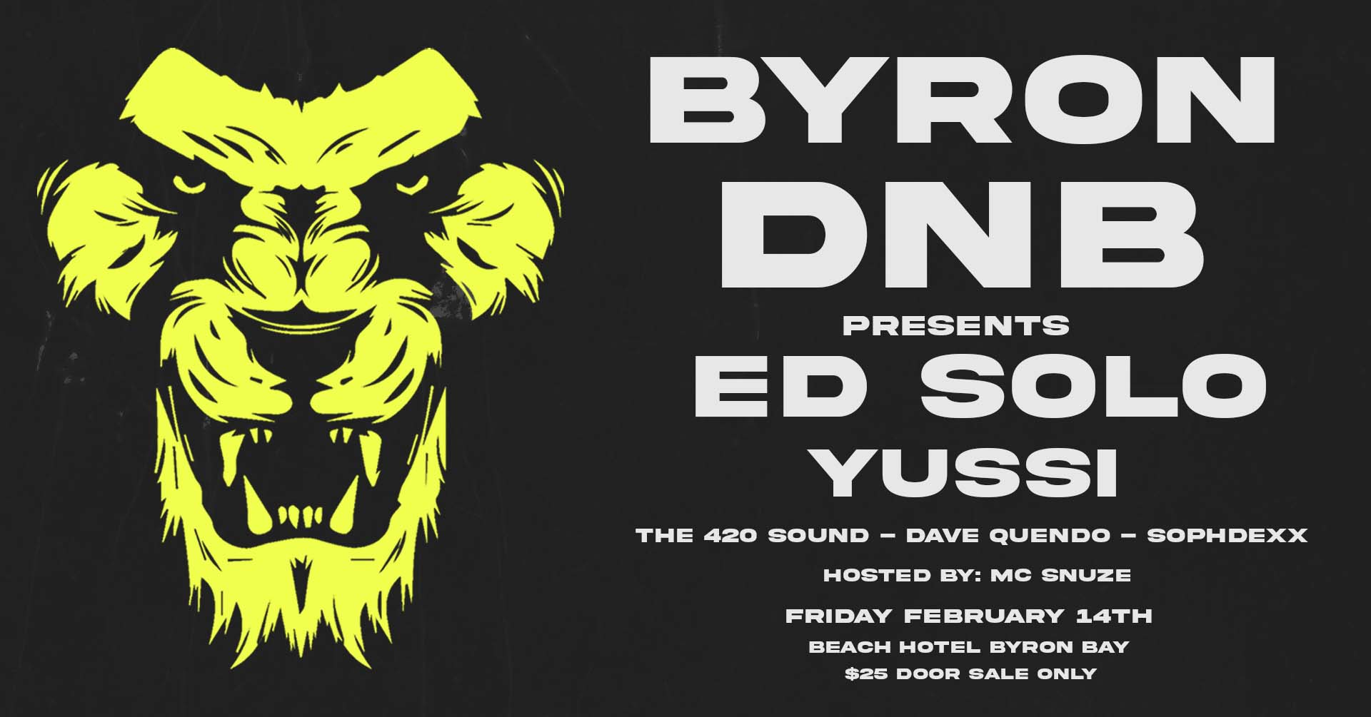 BYRON DNB Presents ED SOLO, YUSSI, w/ supports The 420 Sound, Dave Quendo, Sophdexx